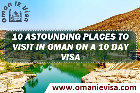 10-day Oman Visa 2026 | Online Application Guide, Top Attractions & Faqs