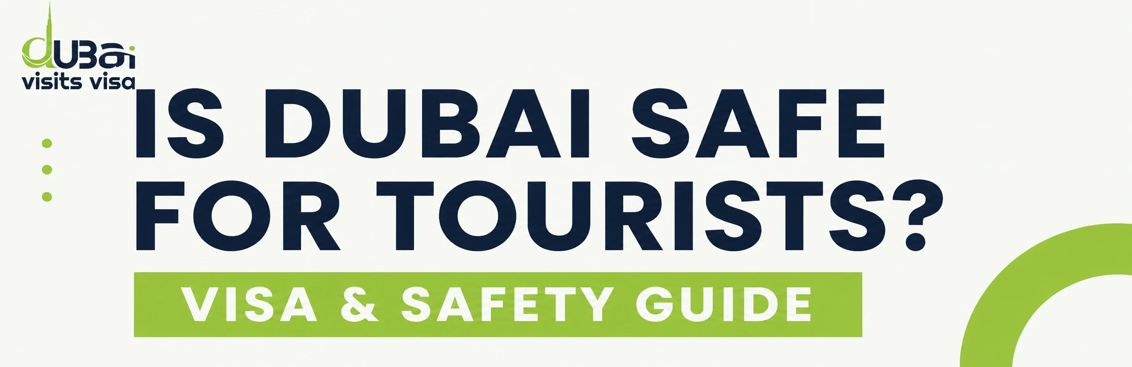 Is Dubai Safe for Tourists? Visa & Safety Guide