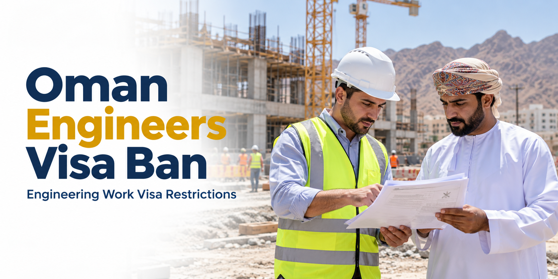 Oman Engineers Visa Ban: Restricted Engineering Jobs & Visa Rules