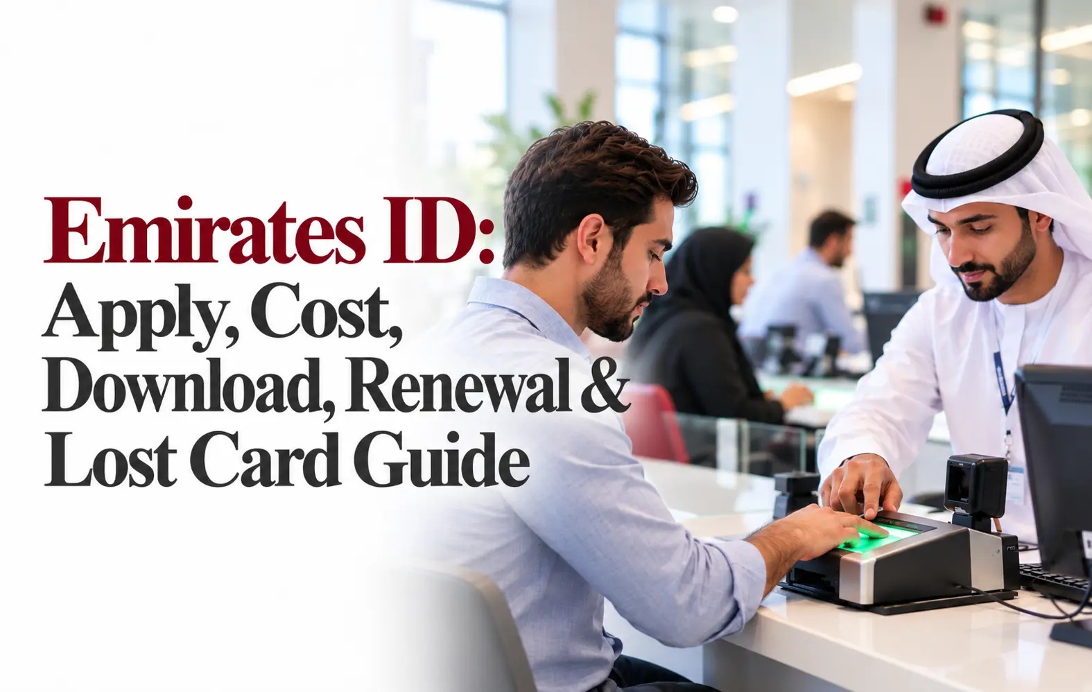 Emirates ID: Apply, Cost, Download & Renewal Guide