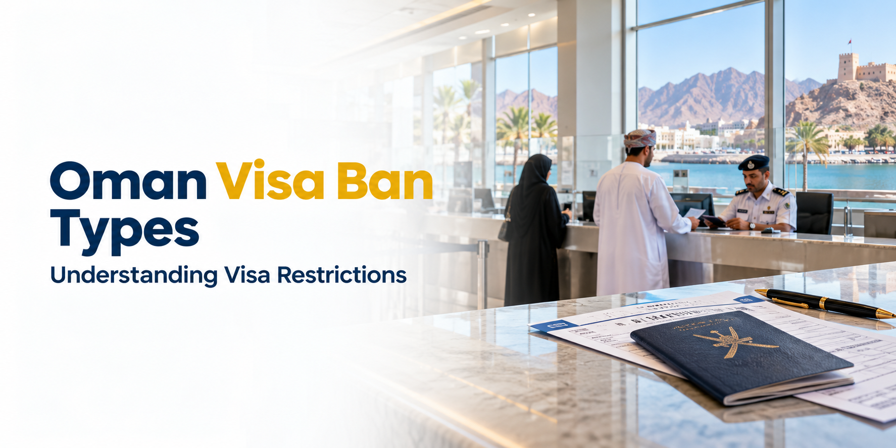 Oman Visa Ban Types Explained - Travel & Work Ban Guide