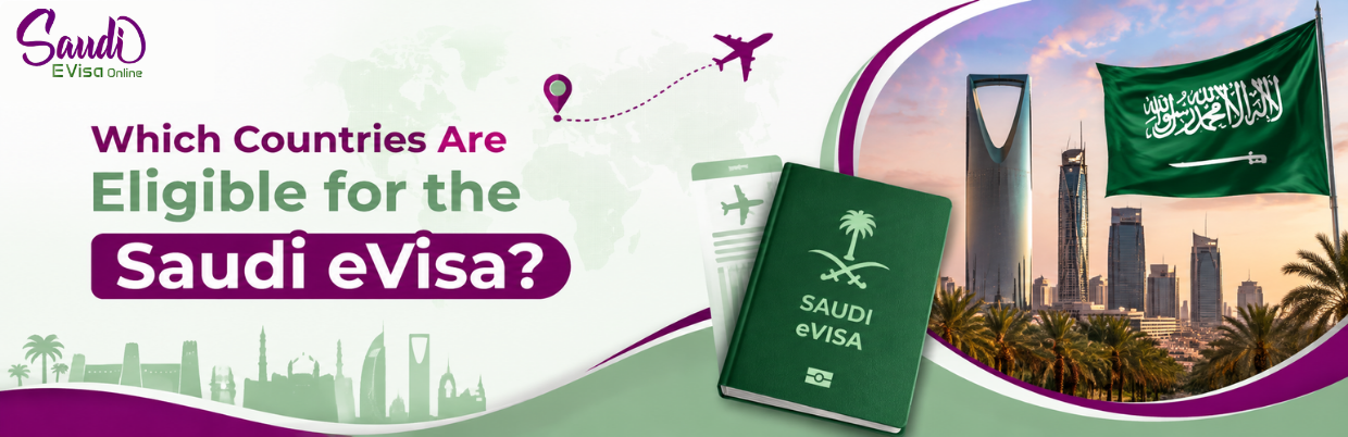 Saudi eVisa Eligible Countries