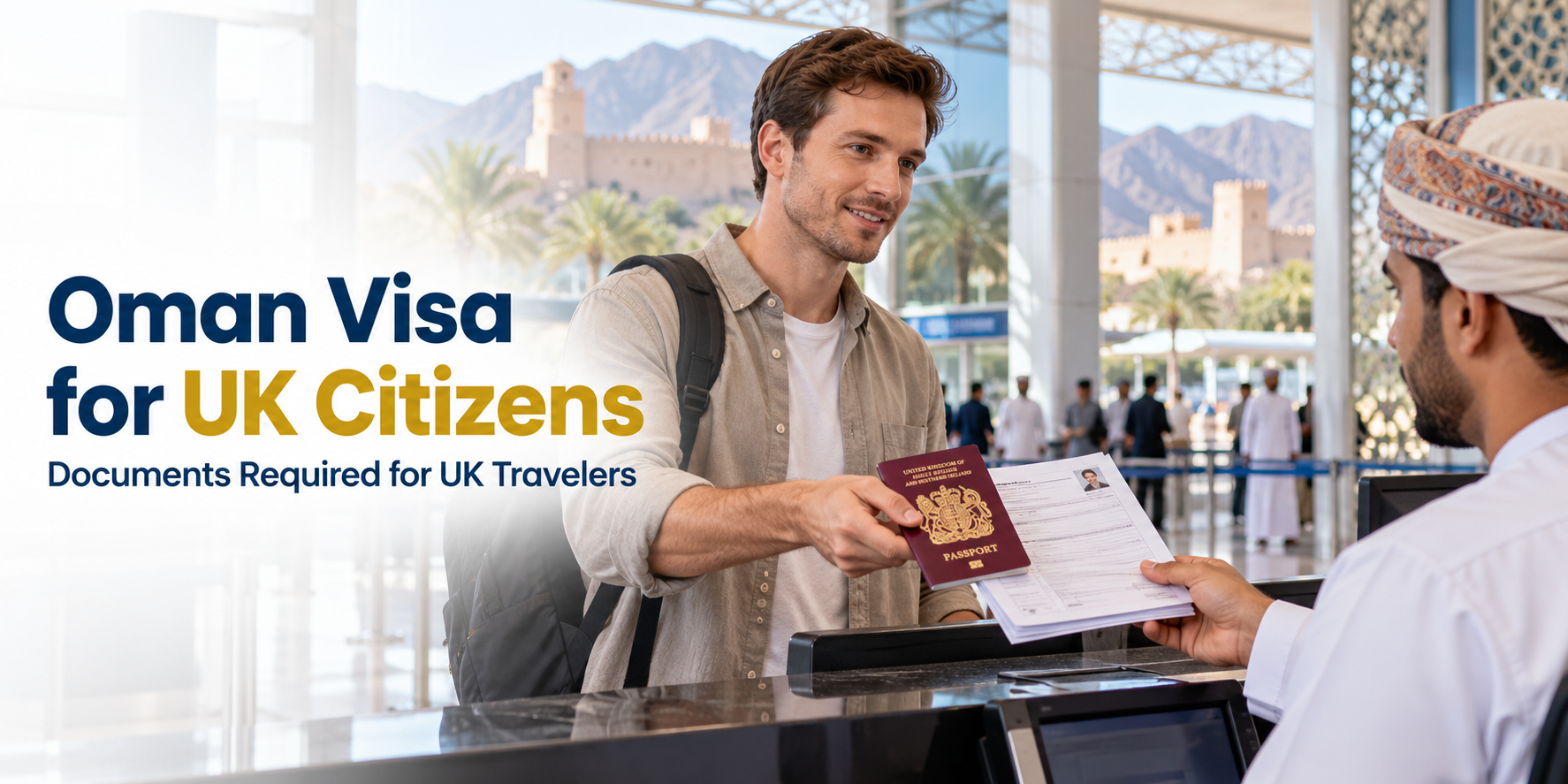 Oman Visa for UK Citizens - eVisa Requirements & Online Application Guide
