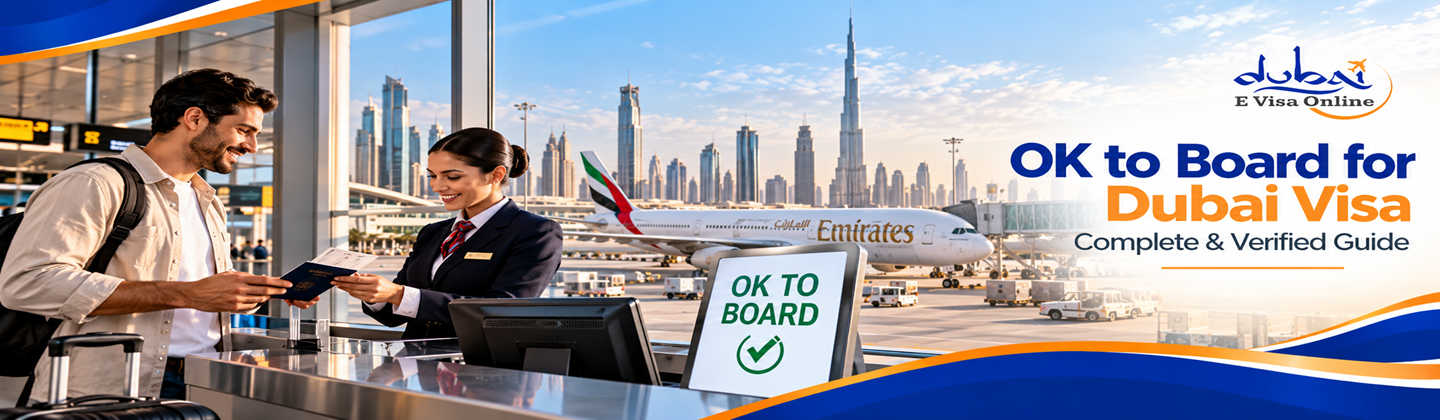 Ok to Board for Dubai Visa | Meaning, Process, Airlines & Charges