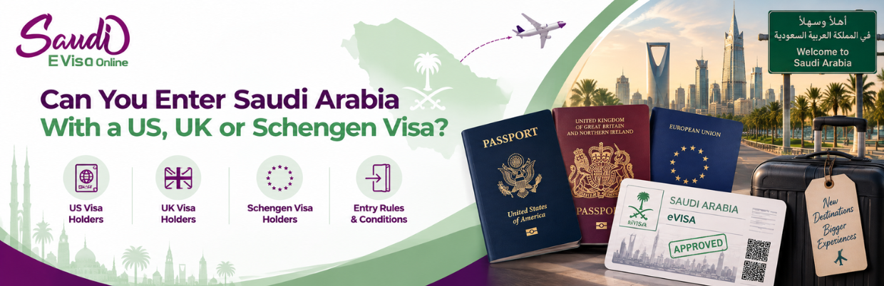 Saudi Visa for US, UK & Schengen Visa Holders