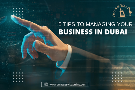 5 Smart Business Management Tips In Dubai To Grow Successfully