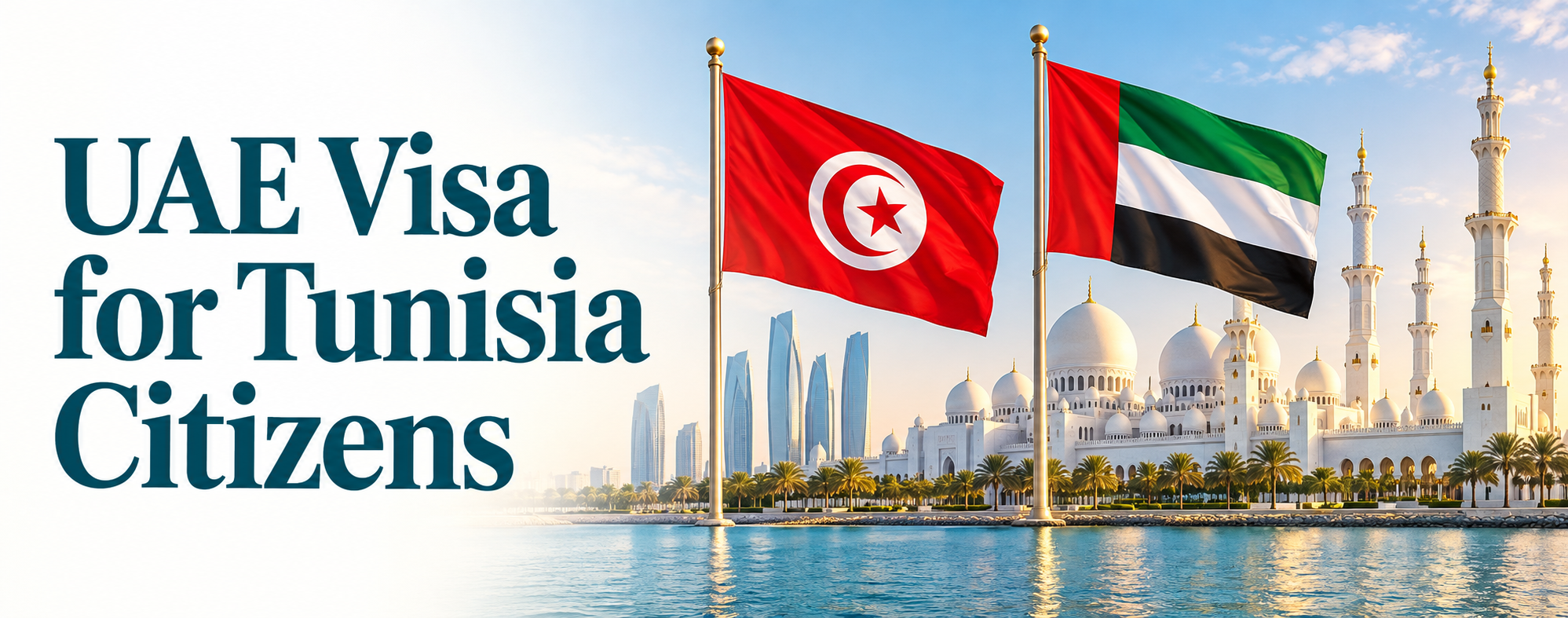 How to Get a UAE Visa for Tunisia Citizens in 2026