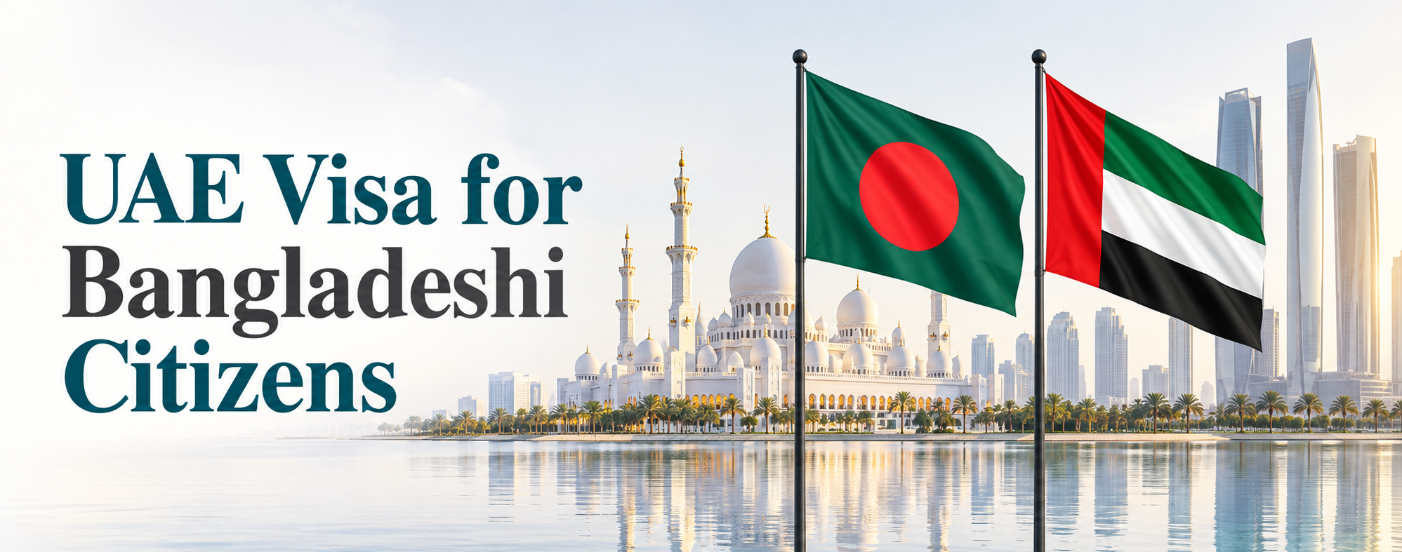 Step by Step Guide to UAE Visa for Bangladeshi Citizens in 2026