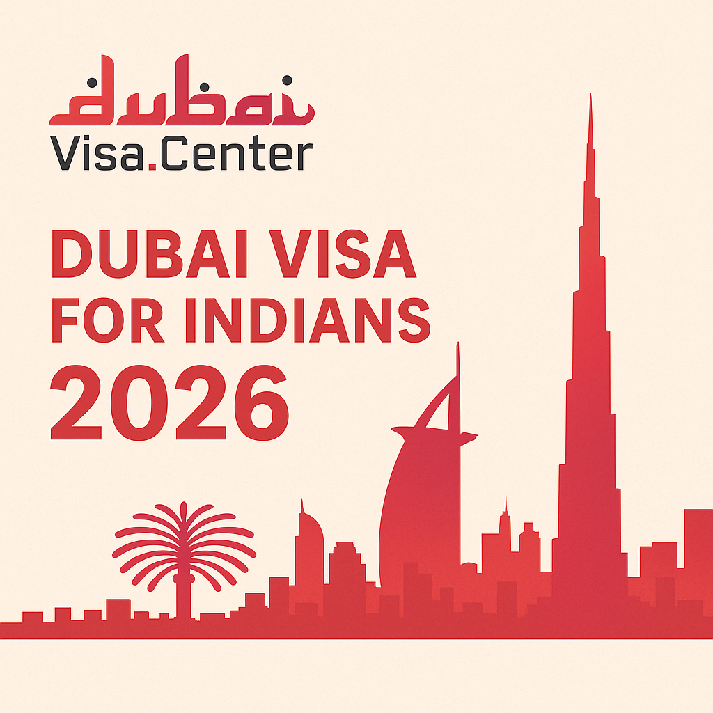 Dubai Visa For Indians 2026 | Types, Eligibility, Documents & Quick Apply