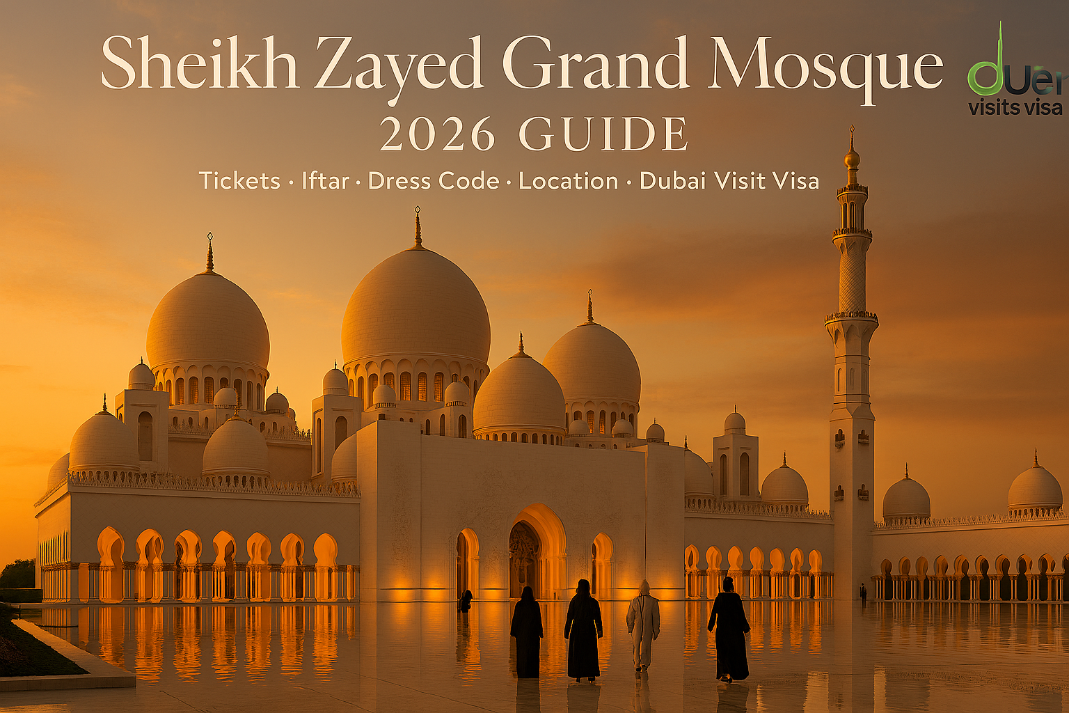 Sheikh Zayed Grand Mosque | Complete 2026 Dubai Visitor Guide