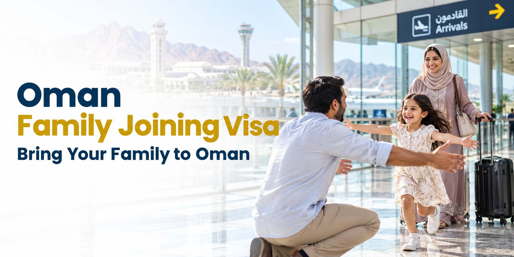 Oman Family Joining Visa 2026 | Requirements, Documents & Apply Online