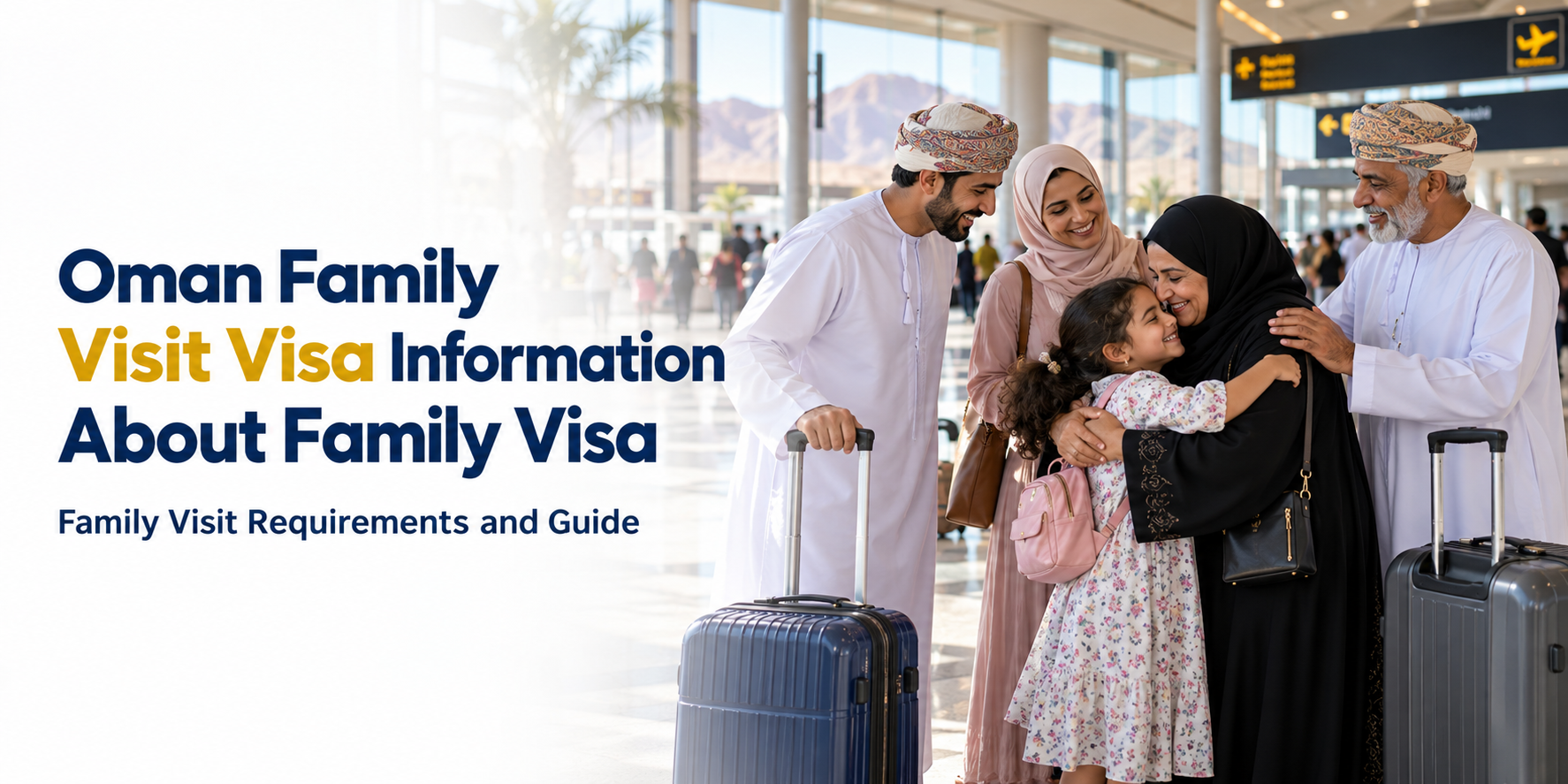 Oman Family Visit Visa 2026 | Requirements, Documents & Application Guide
