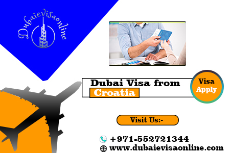 Dubai Visa For Croatian Citizens - Requirements, Fees & Online Application