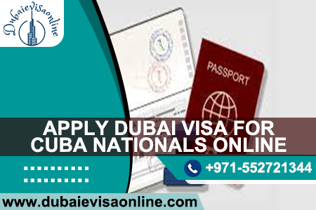 Dubai Visa For Cuban Citizens - Apply Online Easily & Securely