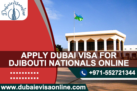 Dubai Visa For Djibouti Citizens | Requirements, Fees & Online Apply