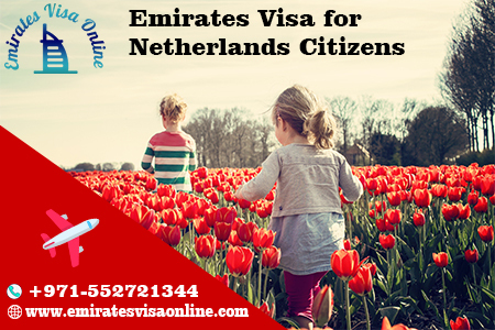 Emirates Visa for Netherlands Citizens- Complete Guide