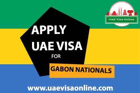 Apply Uae Visa For Gabon Nationals: Step-by-step Guide