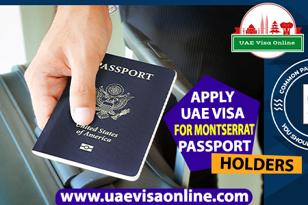 How To Apply Uae Visa For Montserrat Nationals In 2024?