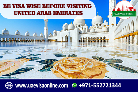 Be Visa Wise Before Visiting United Arab Emirates