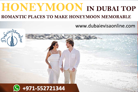 Best Honeymoon Places In Dubai | Romantic Attractions & Visa Guide