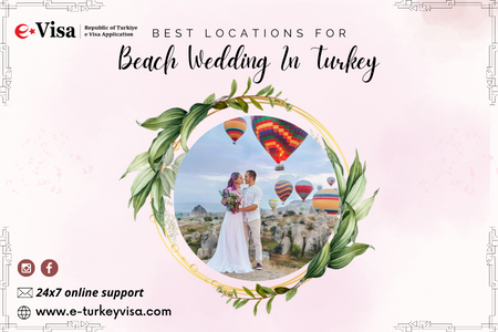 Best Locations for Beach Wedding in Turkey