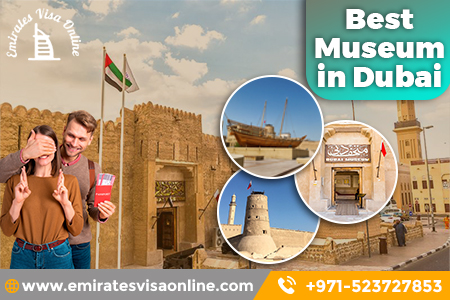 Best Museums and Historical Forts to Visit in Dubai 2026 | Complete Travel Guide