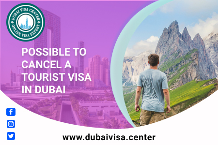 Dubai Tourist Visa Cancellation 2026 | Dubai Visa Center