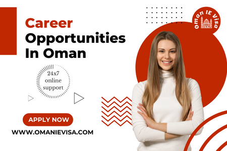 Career Opportunities In Oman 2026 - Jobs For Expats & How To Apply Oman Visa