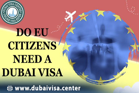 Dubai Visa Exemption 2026 for EU Citizens - Rules & Travel Guide