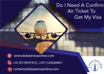 Confirmed Flight Ticket For Dubai Visa 2026 - Is It Mandatory?