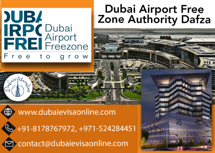 Dubai Airport Free Zone Dafza Business Setup - Licenses, Benefits & Process