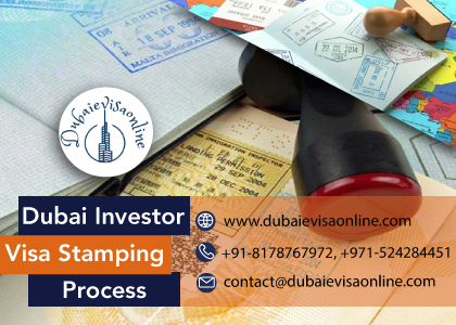 Investor Visa Stamping In Dubai - Process, Requirements & Expert Help