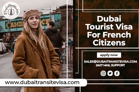 Dubai Tourist Visa For French Citizens 2026 | Apply Online For Uae Visit