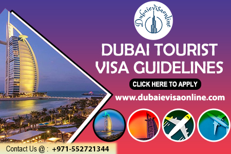 Dubai Tourist Visa Guidelines - Types, Fees, Processing Time & How To Apply