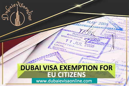 Dubai Visa For Eu Citizens | Visa-free Entry Rules & Stay Duration