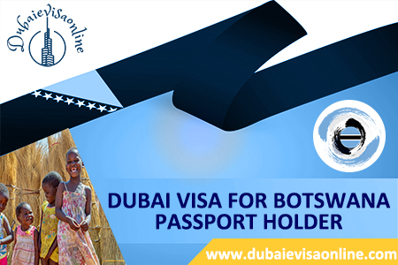 Dubai Visa For Botswana Citizens 2026 | Requirements, Fees & Online Application