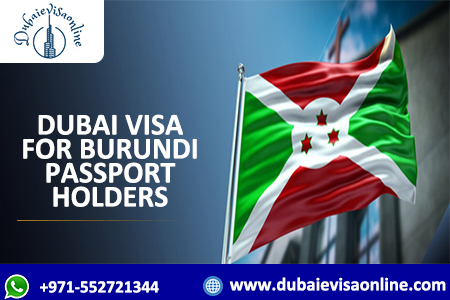 Dubai Visa For Burundi Citizens 2026 | Apply Online, Fees & Requirements