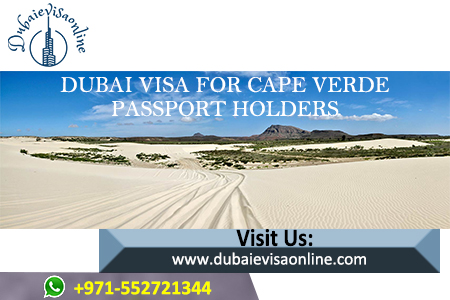 Dubai Visa For Cape Verdean Citizens : Requirements & Process