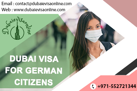 Dubai Visa For German Citizens - Apply Online, Fees & Requirements