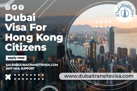 Dubai Visa For Hong Kong Passport Holders 2026: Transit, Voa & E-visa Guide
