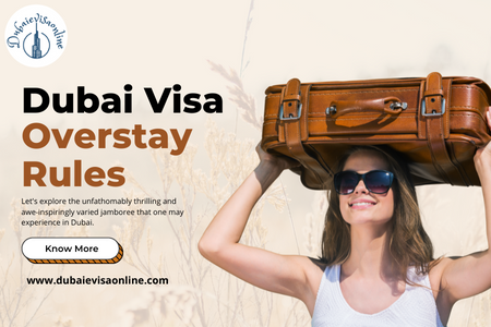 Dubai Visa Overstay Rules, Fines & Penalties - Tourist & Resident Guide