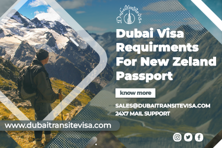 Dubai Visa For New Zealand Citizens 2026: On-arrival, Transit 48 | 96h & Documents