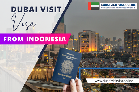 Dubai Visit Visa For Indonesian Citizens - Types, Fees & Online Application