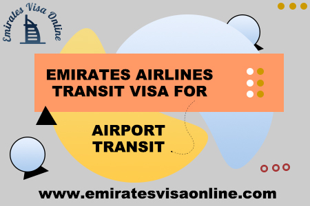 Emirates Airline Transit Visa Requirements, Process & Fees