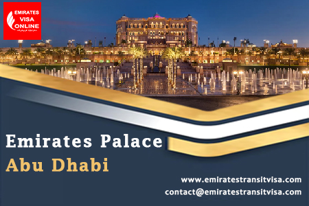Emirates Palace Abu Dhabi 2026 - Location, Highlights & Transit Visa Visit Guide