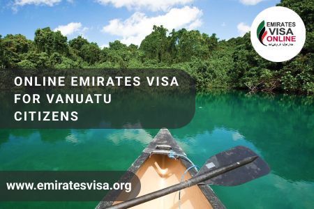 Emirates Visa for Vanuatu Citizens 2026 | Cost, Requirements & Online Application