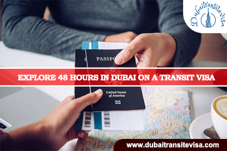 Dubai 48 Hours Transit Visa 2026: Requirements, 2-day Itinerary & How To Apply
