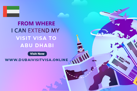 Abu Dhabi Visit Visa Extension 2026 - Rules, Fees, Documents & Steps