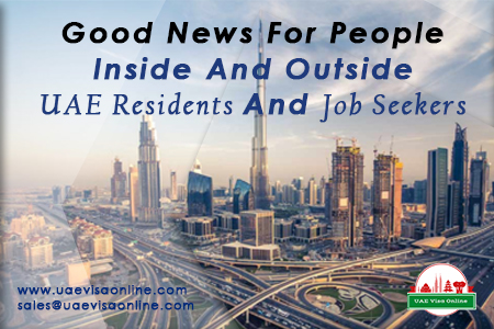 Good News For Uae Residents And Job Seekers, Inside & Outside