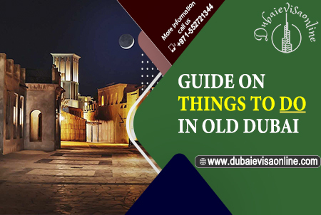Things To Do In Old Dubai | Heritage, Souks & Culture Guide